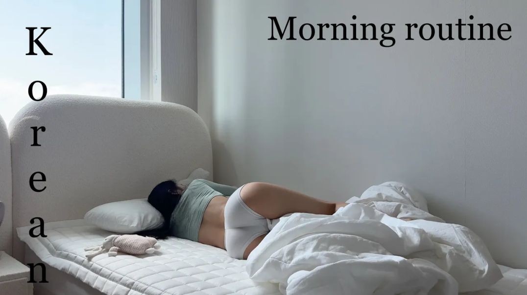 Your K- girlfriend's slow Morning routine